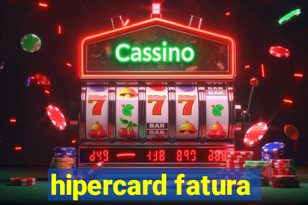 hipercard fatura